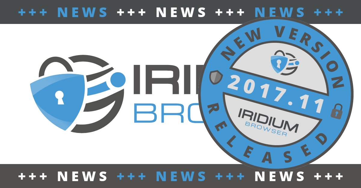 Now available! Version 2017.11 for macOS | Iridium Browser